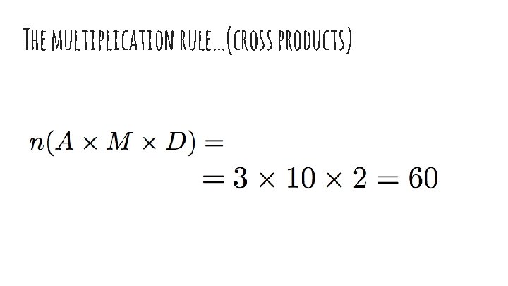 The multiplication rule…(cross products) 