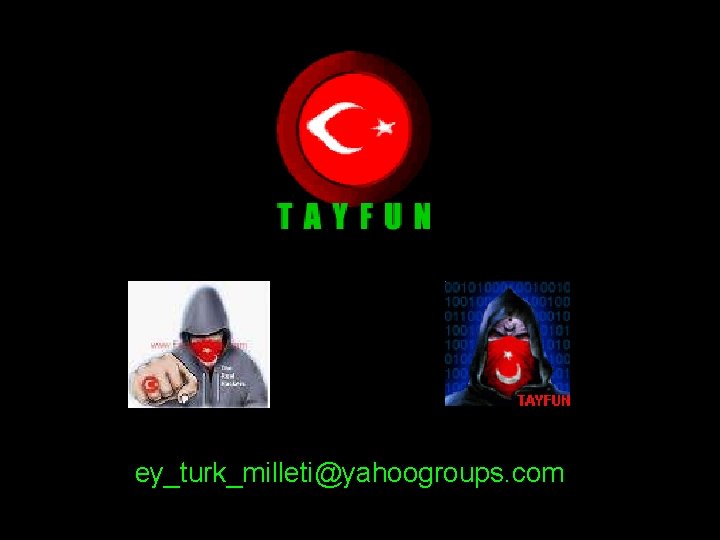 ey_turk_milleti@yahoogroups. com 