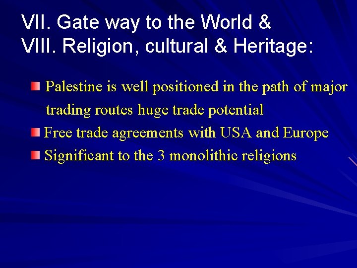 VII. Gate way to the World & VIII. Religion, cultural & Heritage: Palestine is