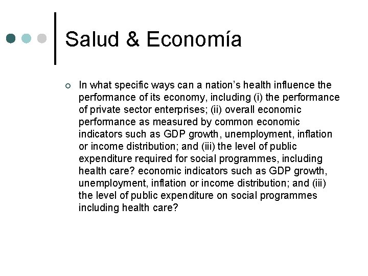 Salud & Economía ¢ In what specific ways can a nation’s health influence the