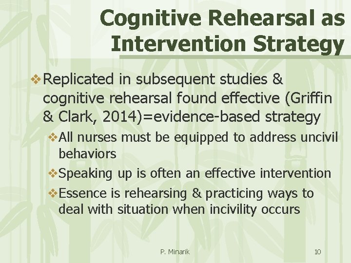 Cognitive Rehearsal as Intervention Strategy v Replicated in subsequent studies & cognitive rehearsal found