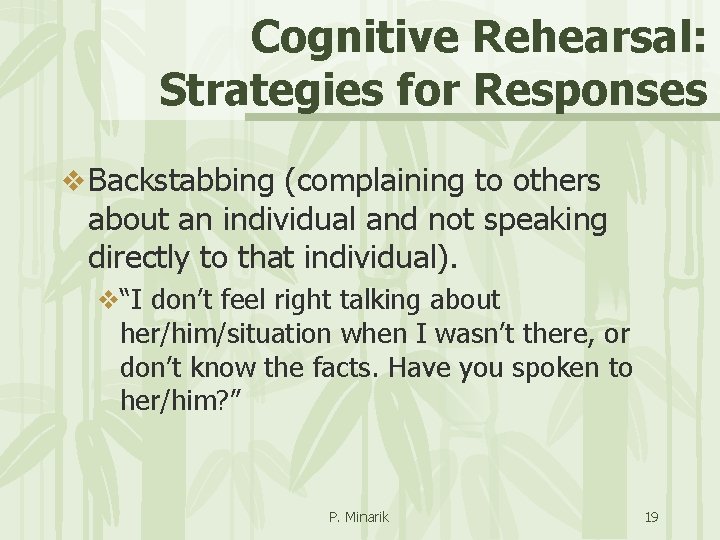 Cognitive Rehearsal: Strategies for Responses v Backstabbing (complaining to others about an individual and
