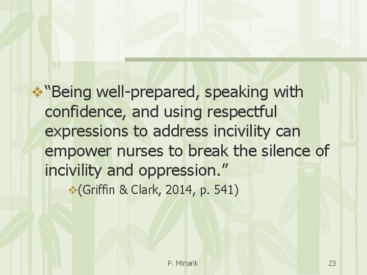 v “Being well-prepared, speaking with confidence, and using respectful expressions to address incivility can
