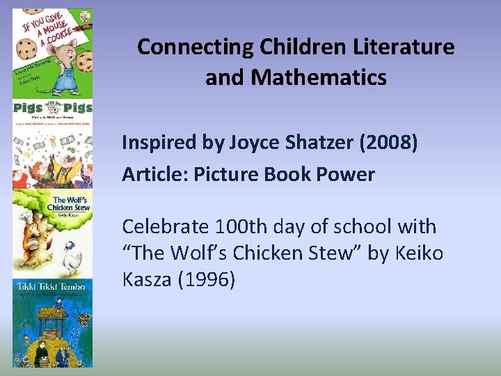 Connecting Children Literature and Mathematics Inspired by Joyce Shatzer (2008) Article: Picture Book Power