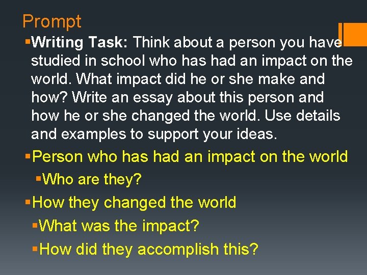 Prompt §Writing Task: Think about a person you have studied in school who has