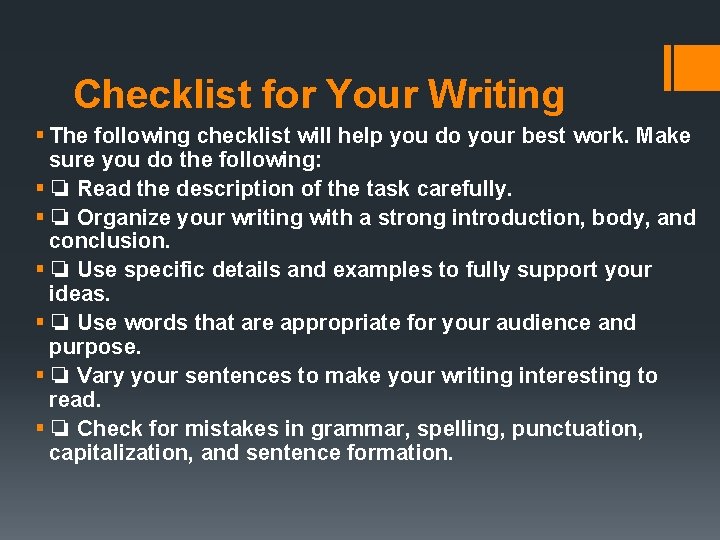 Checklist for Your Writing § The following checklist will help you do your best
