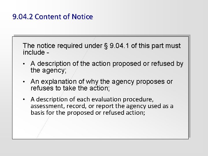 9. 04. 2 Content of Notice The notice required under § 9. 04. 1