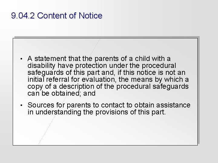 9. 04. 2 Content of Notice • A statement that the parents of a