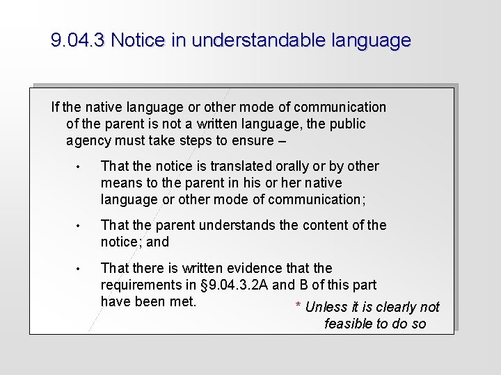 9. 04. 3 Notice in understandable language If the native language or other mode