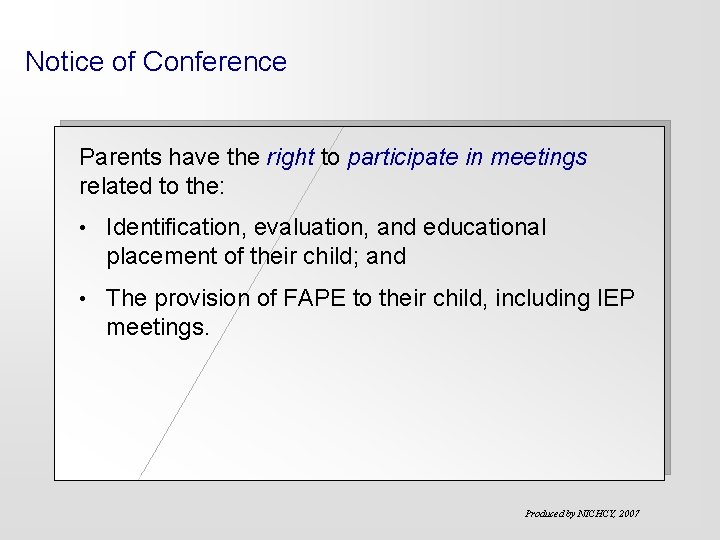 Notice of Conference Parents have the right to participate in meetings related to the:
