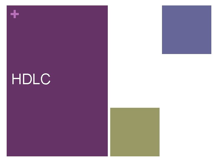 + HDLC 