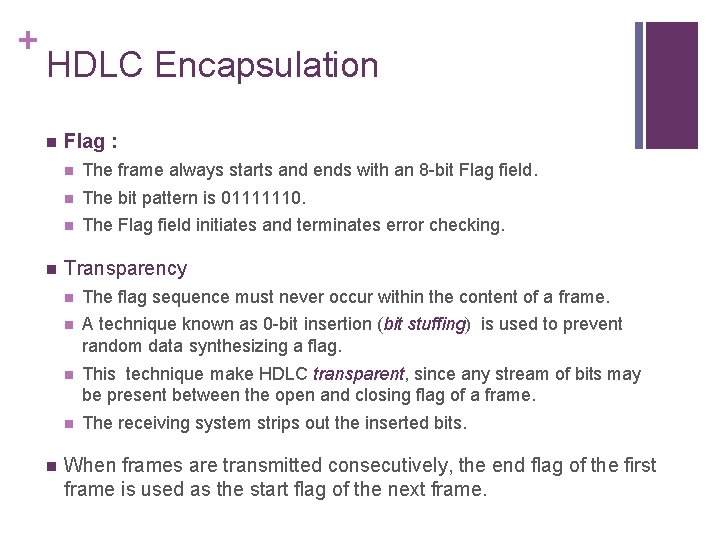 + HDLC Encapsulation n Flag : n The frame always starts and ends with