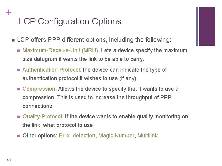 + n LCP Configuration Options LCP offers PPP different options, including the following: n