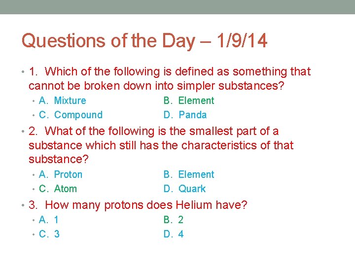 Questions of the Day – 1/9/14 • 1. Which of the following is defined
