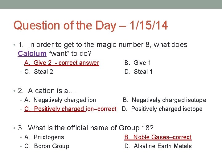 Question of the Day – 1/15/14 • 1. In order to get to the