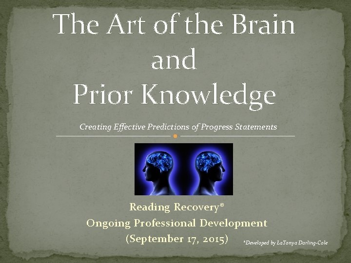 The Art of the Brain and Prior Knowledge Creating Effective Predictions of Progress Statements
