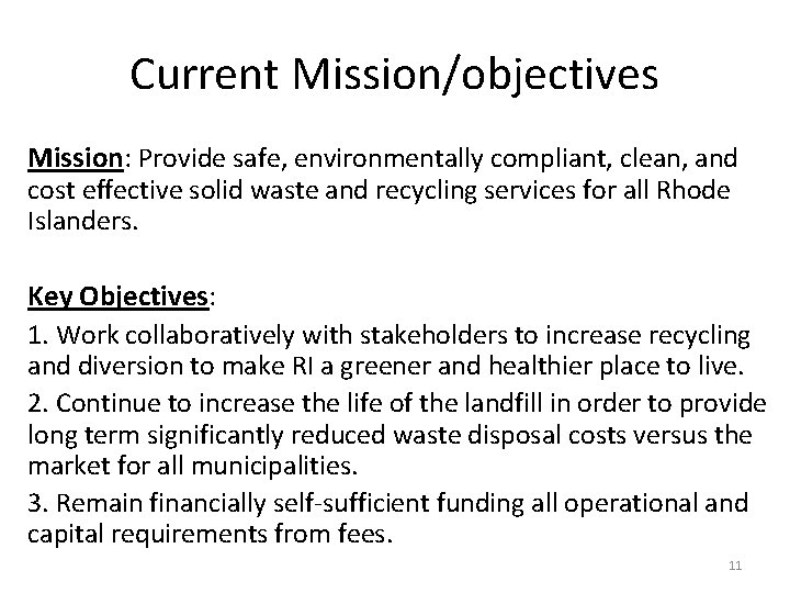 Current Mission/objectives Mission: Provide safe, environmentally compliant, clean, and cost effective solid waste and Current Mission/objectives Mission: Provide safe, environmentally compliant, clean, and cost effective solid waste and