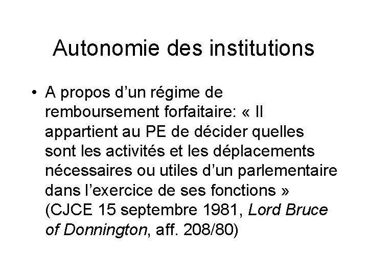 Autonomie des institutions • A propos d’un régime de remboursement forfaitaire: « Il appartient