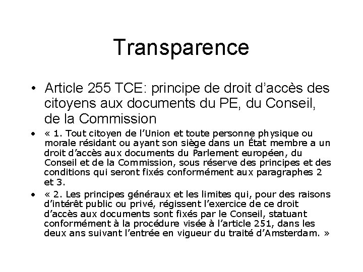 Transparence • Article 255 TCE: principe de droit d’accès des citoyens aux documents du