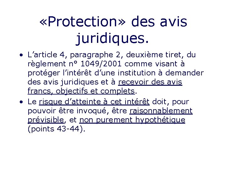  «Protection» des avis juridiques. • L’article 4, paragraphe 2, deuxième tiret, du règlement