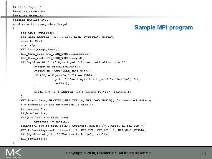 #include “mpi. h” #include <stdio. h> #include <math. h> #define MAXSIZE 1000 void main(int