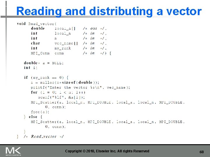 Reading and distributing a vector Copyright © 2010, Elsevier Inc. All rights Reserved 68