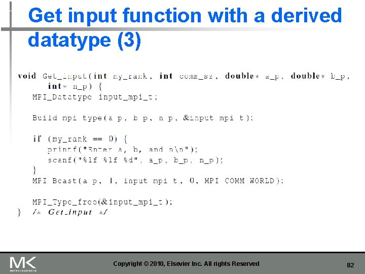 Get input function with a derived datatype (3) Copyright © 2010, Elsevier Inc. All