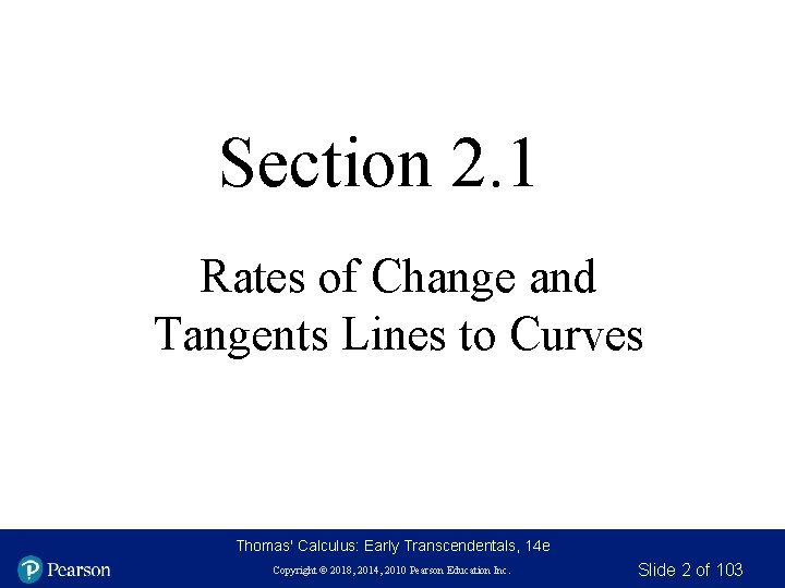 Section 2. 1 Rates of Change and Tangents Lines to Curves Thomas' Calculus: Early Section 2. 1 Rates of Change and Tangents Lines to Curves Thomas' Calculus: Early