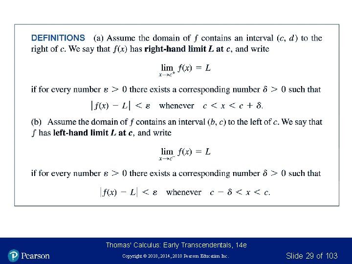 Thomas' Calculus: Early Transcendentals, 14 e Copyright © 2018, 2014, 2010 Pearson Education Inc. Thomas' Calculus: Early Transcendentals, 14 e Copyright © 2018, 2014, 2010 Pearson Education Inc.