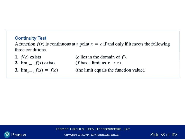 Thomas' Calculus: Early Transcendentals, 14 e Copyright © 2018, 2014, 2010 Pearson Education Inc. Thomas' Calculus: Early Transcendentals, 14 e Copyright © 2018, 2014, 2010 Pearson Education Inc.