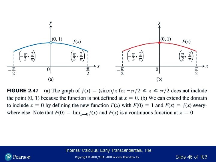 Thomas' Calculus: Early Transcendentals, 14 e Copyright © 2018, 2014, 2010 Pearson Education Inc. Thomas' Calculus: Early Transcendentals, 14 e Copyright © 2018, 2014, 2010 Pearson Education Inc.