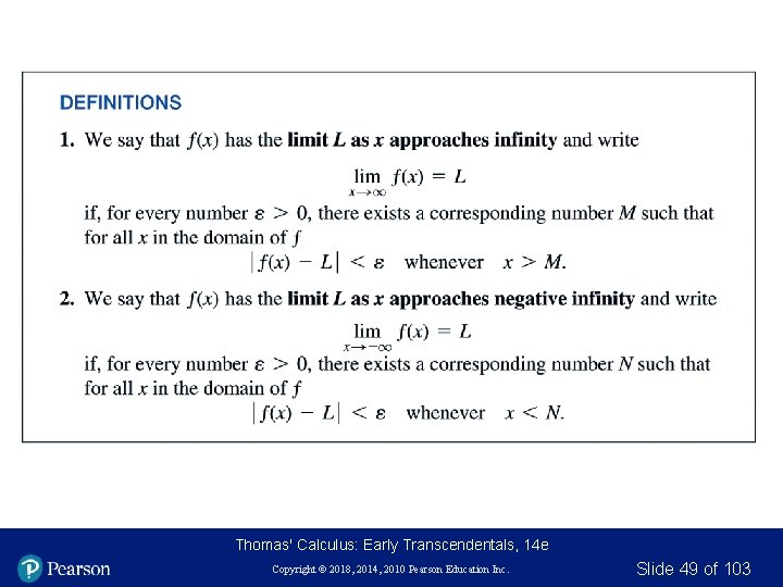 Thomas' Calculus: Early Transcendentals, 14 e Copyright © 2018, 2014, 2010 Pearson Education Inc. Thomas' Calculus: Early Transcendentals, 14 e Copyright © 2018, 2014, 2010 Pearson Education Inc.
