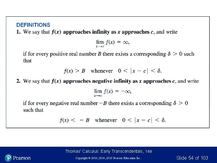 Thomas' Calculus: Early Transcendentals, 14 e Copyright © 2018, 2014, 2010 Pearson Education Inc. Thomas' Calculus: Early Transcendentals, 14 e Copyright © 2018, 2014, 2010 Pearson Education Inc.