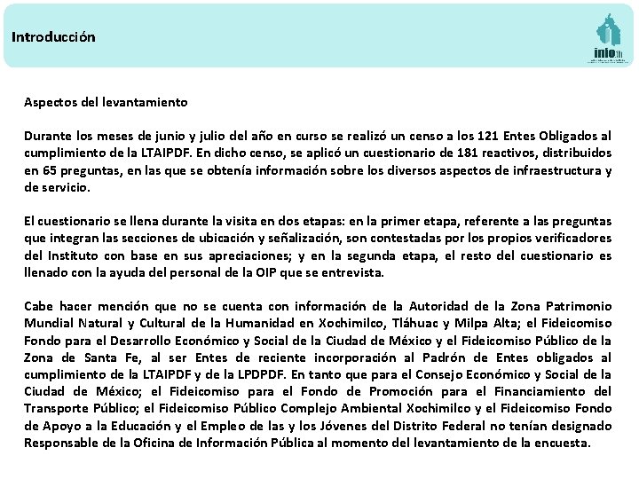 Introducción Aspectos del levantamiento Durante los meses de junio y julio del año en