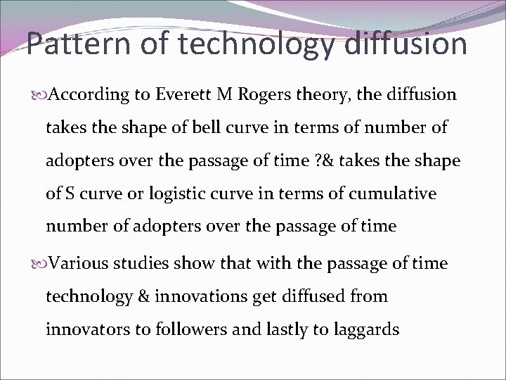 Technology Diffusion Means the spread of applicationsusage of