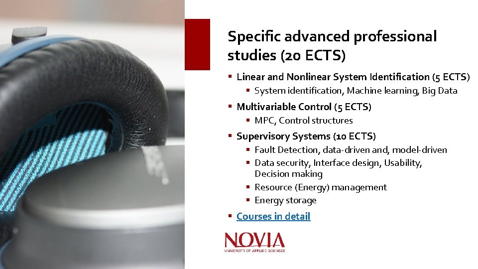 Specific advanced professional studies (20 ECTS) § Linear and Nonlinear System Identification (5 ECTS)