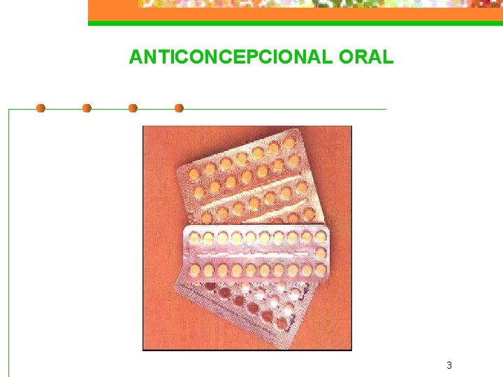 ANTICONCEPCIONAL ORAL 3 