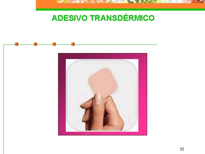 ADESIVO TRANSDÉRMICO 55 
