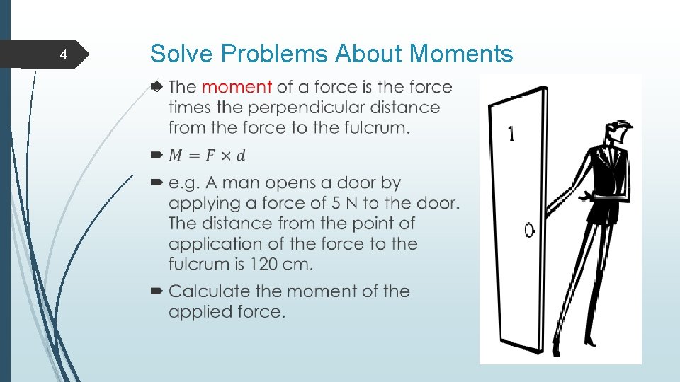 4 Solve Problems About Moments 