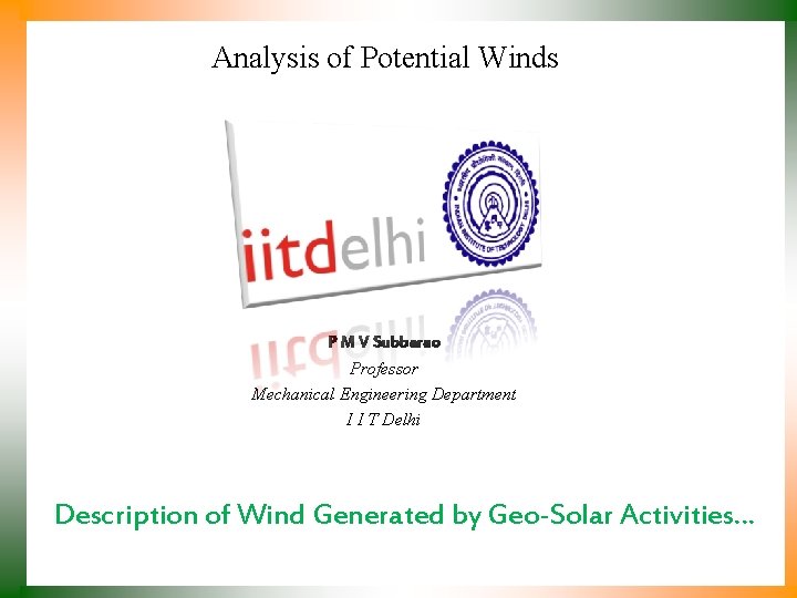 Analysis of Potential Winds P M V Subbarao Professor Mechanical Engineering Department I I