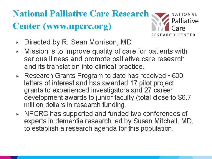 National Palliative Care Research Center (www. npcrc. org) ▶ ▶ Directed by R. Sean