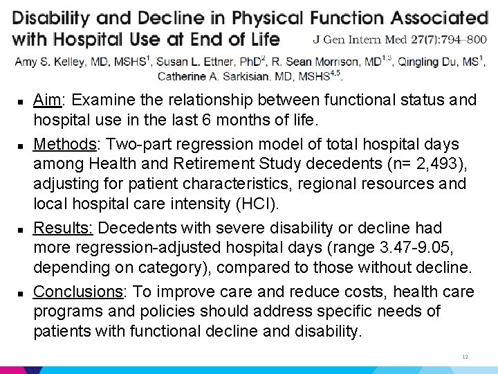 n n Aim: Examine the relationship between functional status and hospital use in the