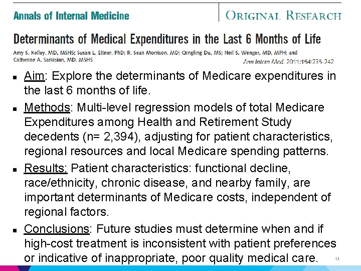 n n Aim: Explore the determinants of Medicare expenditures in the last 6 months