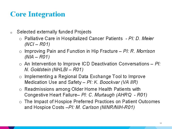 Core Integration o Selected externally funded Projects o Palliative Care in Hospitalized Cancer Patients