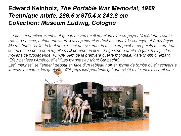 Edward Keinholz, The Portable War Memorial, 1968 Technique mixte, 289. 6 x 975. 4