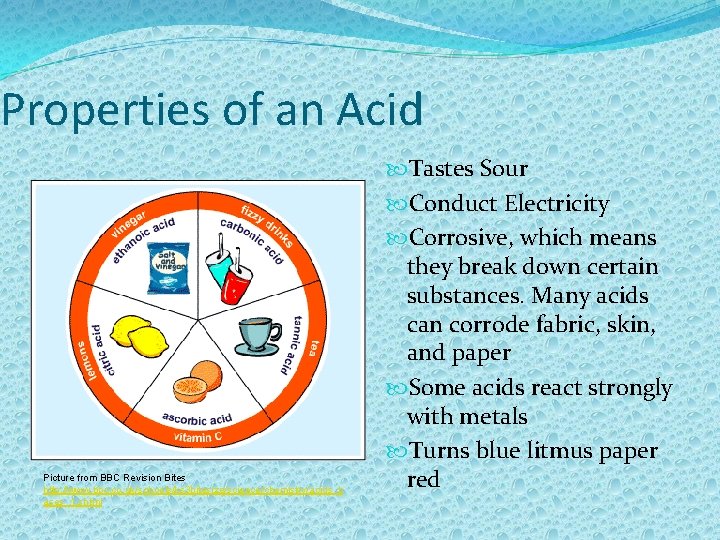 Properties of an Acid Picture from BBC Revision Bites http: //www. bbc. co. uk/schools/ks