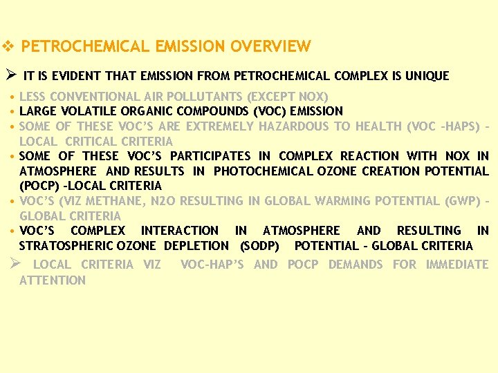 v PETROCHEMICAL EMISSION OVERVIEW Ø IT IS EVIDENT THAT EMISSION FROM PETROCHEMICAL COMPLEX IS