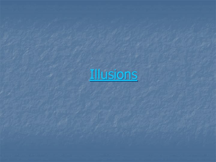 Illusions 