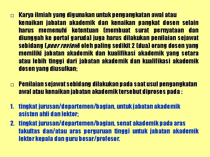 □ Karya ilmiah yang digunakan untuk pengangkatan awal atau kenaikan jabatan akademik dan kenaikan