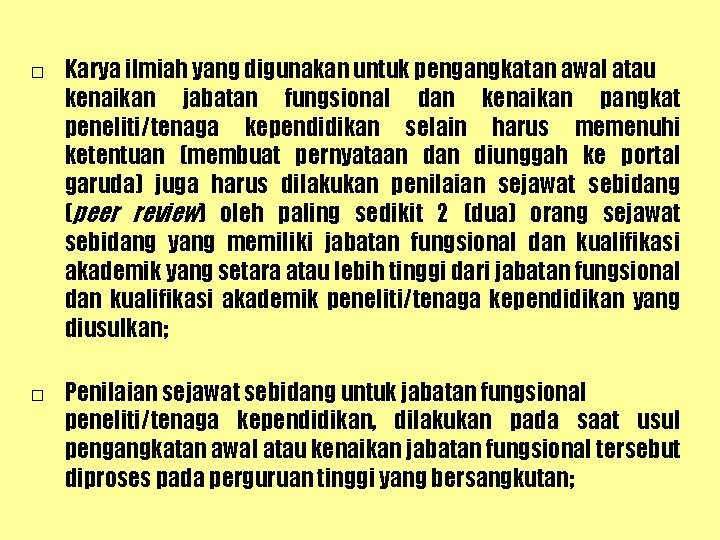 □ Karya ilmiah yang digunakan untuk pengangkatan awal atau kenaikan jabatan fungsional dan kenaikan